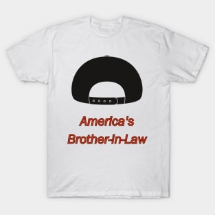 America's Brother-in-Law T-Shirt